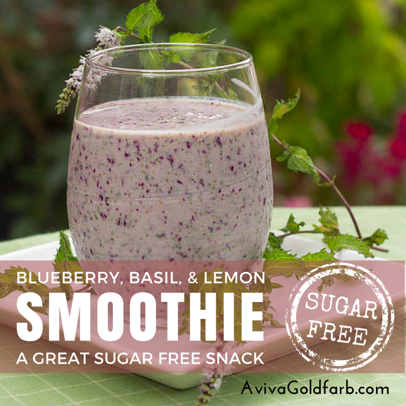 Sugar Free Smoothie Recipe: Blueberry, Basil, and Lemon Smoothie - AvivaGoldfarb.com