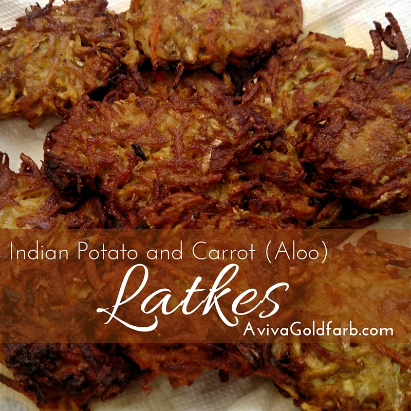 Indian Potato and Carrot Latkes (Aloo Latkes) - Aviva Goldfarb